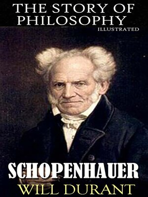 cover image of The Story of Philosophy. Schopenhauer. Illustrated